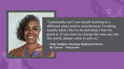 Kelly Hodgins, Oncology Registered Nurse at BC Cancer - Vancouver